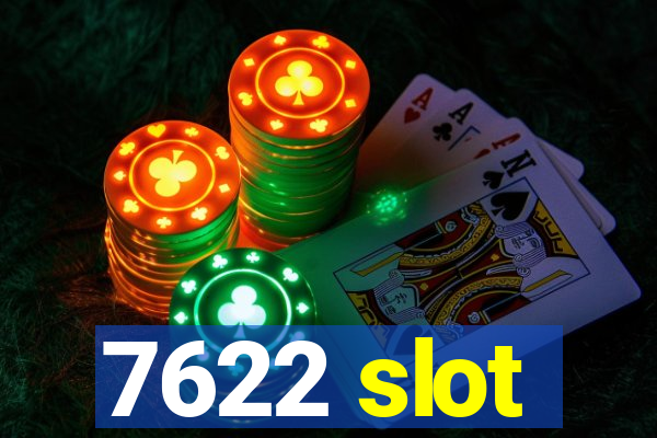 7622 slot